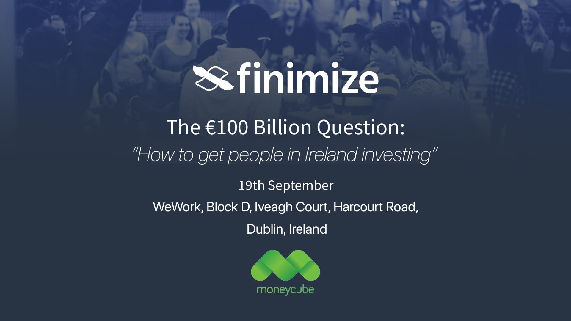 Finimize Moneycube - How To Get People In Ireland Investing